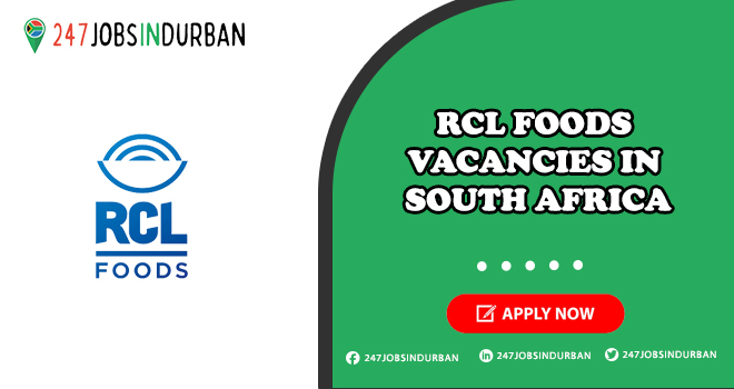 RCL Foods Vacancies in Food Manufacturing Industry | Apply Online RCL Foods Vacancies