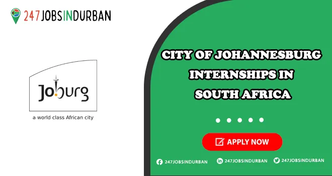 City of Johannesburg Internships for Students | Submit Job Applicaiton City of Johannesburg Internships