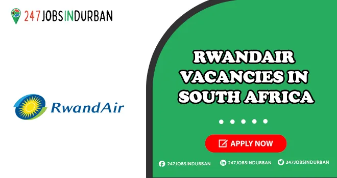 Rwandair Vacancies | Announced New Positions in South Africa Rwandair Vacancies
